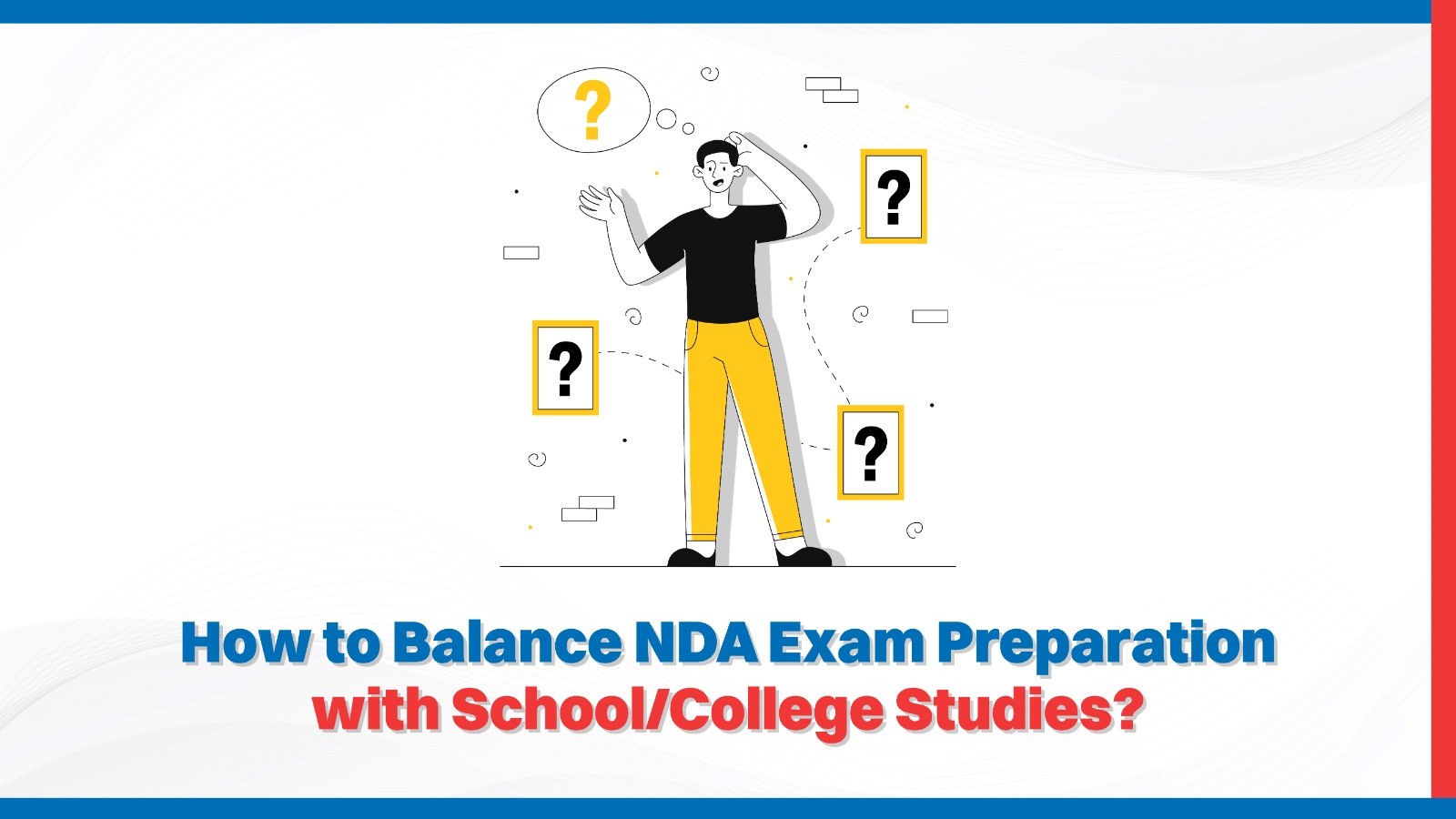 How to Balance NDA Exam Preparation with School College Studies.jpg